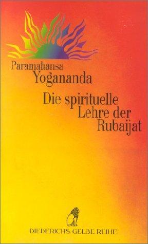 Die spirituelle Lehre der Rubaijat