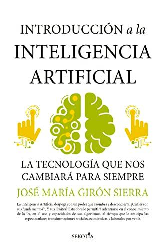 Introducción a la inteligencia artificial: La tecnología que nos está cambiando la vida (Reflejos de Actualidad)