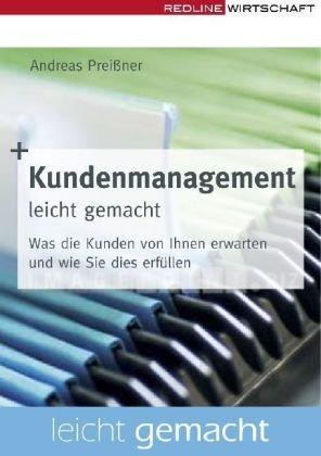 Kundenmanagement leicht gemacht: Was die Kunden von Ihnen erwarten und wie Sie dies erfüllen