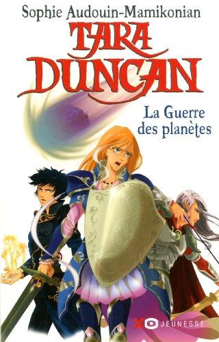 Tara Duncan. Vol. 11. La guerre des planètes