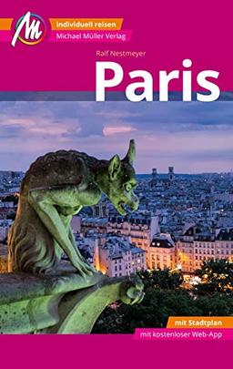 Paris MM-City Reiseführer Michael Müller Verlag: Individuell reisen mit vielen praktischen Tipps und Web-App mmtravel.com