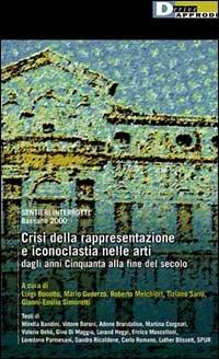 Crisi della rappresentazione e iconoclastia nelle arti dagli anni Cinquanta alla fine del secolo (Seminari)