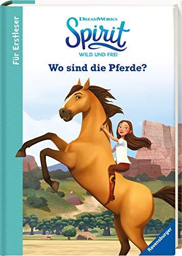 Dreamworks Spirit Wild und Frei: Wo sind die Pferde? - Für Erstleser