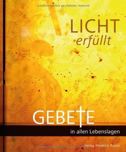 Lichterfüllt: Gebete in allen Lebenslagen