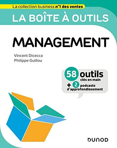 La boîte à outils du management : 58 outils clés en main + 2 podcasts d'approfondissement