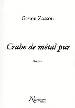 Crabe de métal pur