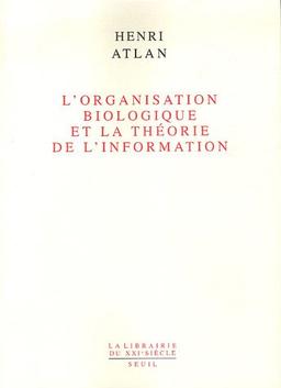 L'organisation biologique et la théorie de l'information