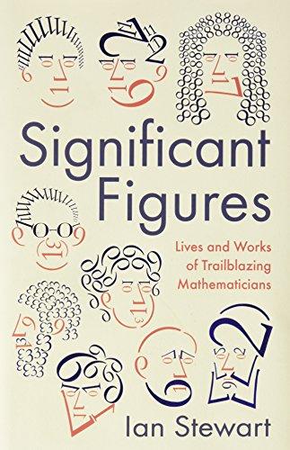 Significant Figures: Lives and Works of Trailblazing Mathematicians