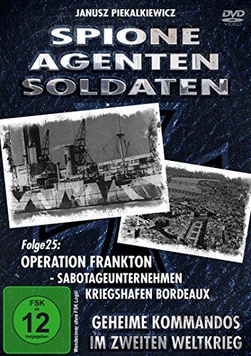 Spione, Agenten, Soldaten - Folge 25: Operation Frankton - Sabotageunternehmen Kriegshafen Bordeaux