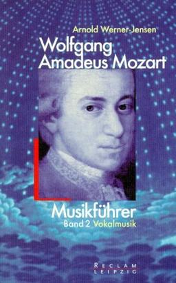 Wolfgang Amadeus Mozart, Musikführer Vokalmusik