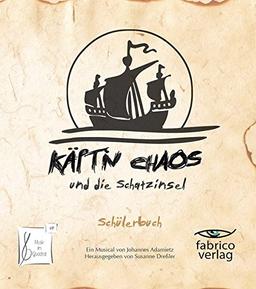 Käpt'n Chaos und die Schatzinsel: Schülerbuch (Musik im Quadrat)