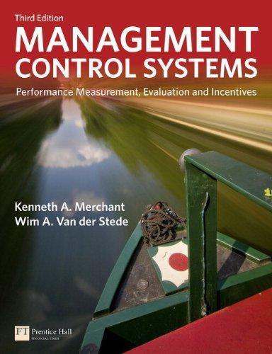 Management Control Systems: Performance Measurement, Evaluation and Incentives (Financial Times (Prentice Hall))