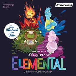 Elemental: Das Original-Hörbuch zum Film (Hörbücher zu Disney-Filmen und -Serien, Band 28)