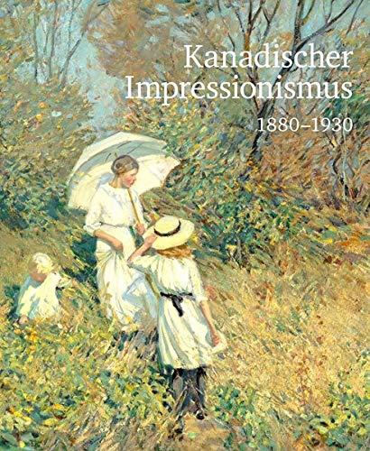 In einem neuen Licht: Kanada und der Impressionismus