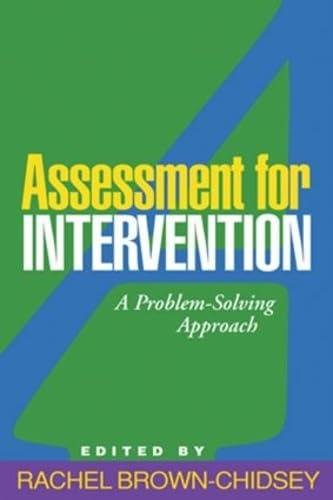 Assessment for Intervention: A Problem-Solving Approach (Guilford School Practitioner)