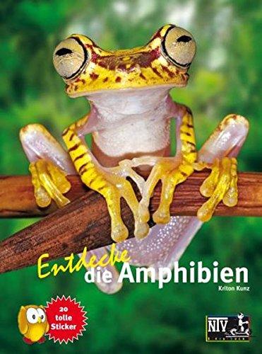 Entdecke die Amphibien (Entdecke - Die Reihe mit der Eule)