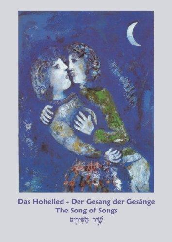 Das Hohelied: Der Gesang der Gesänge - The Song of Songs - Schir ha-Schirim