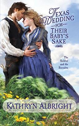 Texas Wedding for Their Baby's Sake (Harlequin Historical, Band 961)