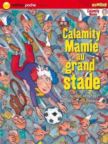 Calamity Mamie. Calamity Mamie au grand stade