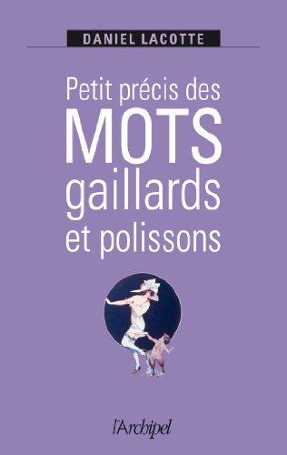 Petit précis des mots gaillards et polissons