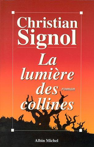 Les vignes de Sainte-Colombe. Vol. 2. La lumière des collines