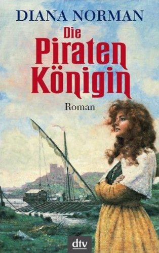 Die Piratenkönigin: Roman