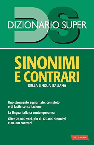 Dizionario sinonimi e contrari della lingua italiana (Dizionario Super)