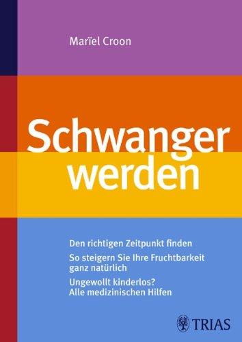 Schwanger werden: Den richtigen Zeitpunkt finden; So steigern Sie ihre Fruchtbarkeit ganz natürlich