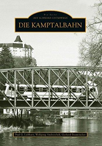 Die Kamptalbahn (Sutton Reprint AB SC Digi 128)