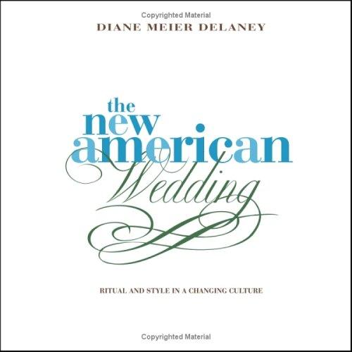 The New American Wedding: Ritual and Style in a Changing Culture