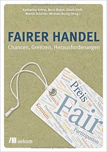 Fairer Handel: Chancen, Grenzen, Herausforderungen