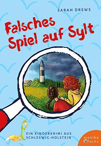 Falsches Spiel auf Sylt: Ein Kinderkrimi aus Schleswig-Holstein