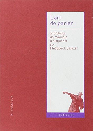 L'art de parler : anthologie de manuels d'éloquence