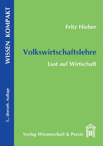 Volkswirtschaftslehre: Lust auf Wirtschaft