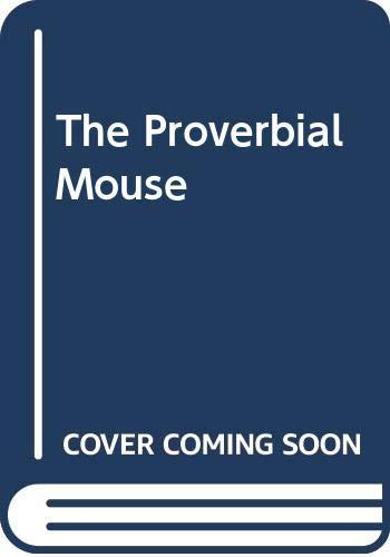 The Proverbial Mouse