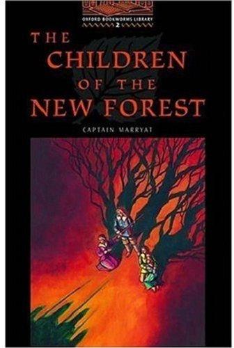 The Oxford Bookworms Library: Stage 2: 700 Headwords the Children of the New Forest