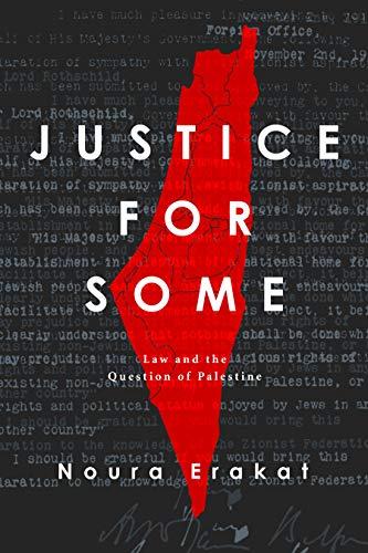 Justice for Some: Law and the Question of Palestine