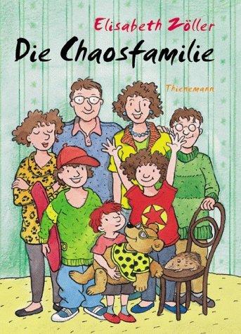 Die Chaosfamilie. Sammelband: Chaosfamilie König / Die Chaosfamilie und die halbe Weltreise / Die Chaosfamilie lebe hoch