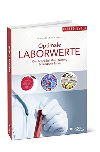 Optimale Laborwerte: Durchblick bei Herz, Nieren, Schilddrüse & Co.