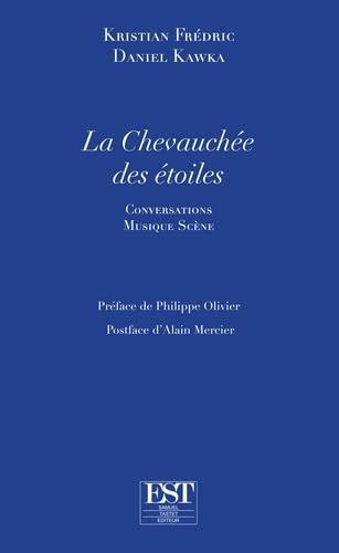 La chevauchée des étoiles : conversations Musique Scène