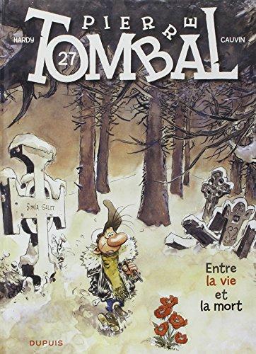 Pierre Tombal. Vol. 27. Entre la vie et la mort