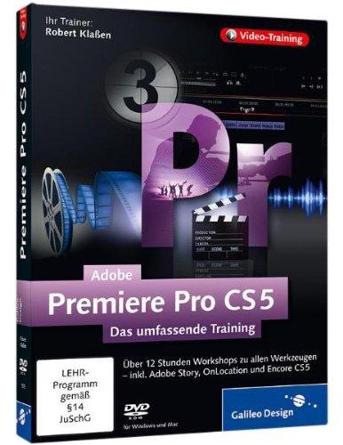 Adobe Premiere Pro CS5: Das umfassende Training