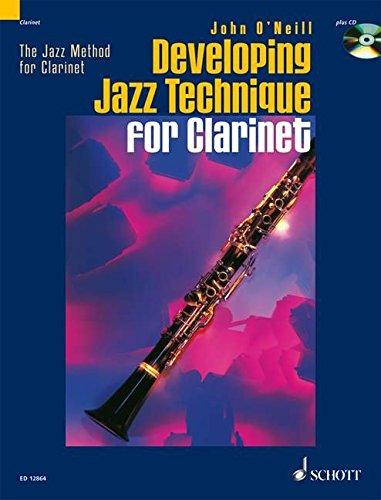 Developing Jazz Technique for Clarinet: Improvisation - Stilistik - Spezialeffekte. Vol. 2. Klarinette. Ausgabe mit CD.: The Jazz Method for Clarinet