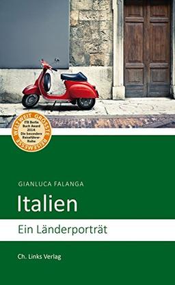 Italien: Ein Länderporträt (Diese Buchreihe wurde mit dem ITB-BuchAward ausgezeichnet)