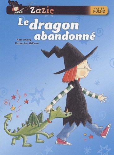 Zazie. Le dragon abandonné