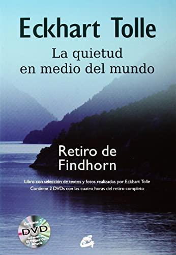 La quietud en medio del mundo : retiro de Findhorn (Espiritualidad)