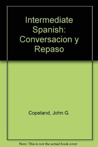 Conversacion Y Repaso: Indermediate (Intermediate Spanish)