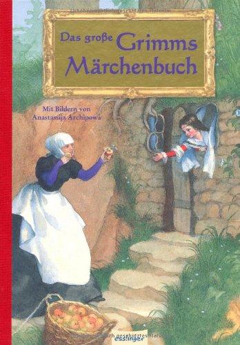 Das große Grimms Märchenbuch