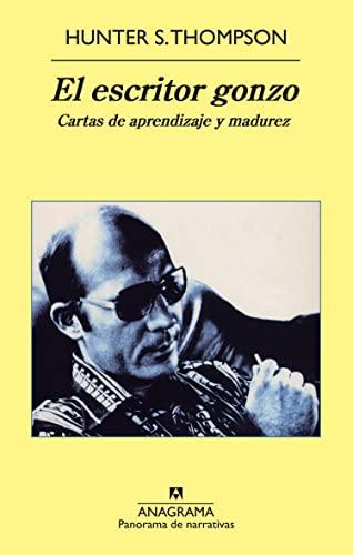 El escritor gonzo : cartas de aprendizaje y madurez (Panorama de narrativas, Band 804)