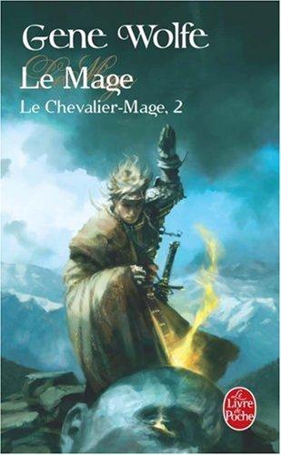 Le chevalier-mage. Vol. 2. Le mage